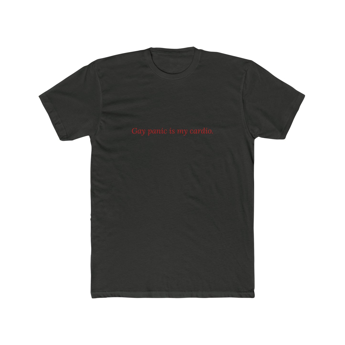 Gay Panic Is My Cardio — Cursive | Unisex Tee