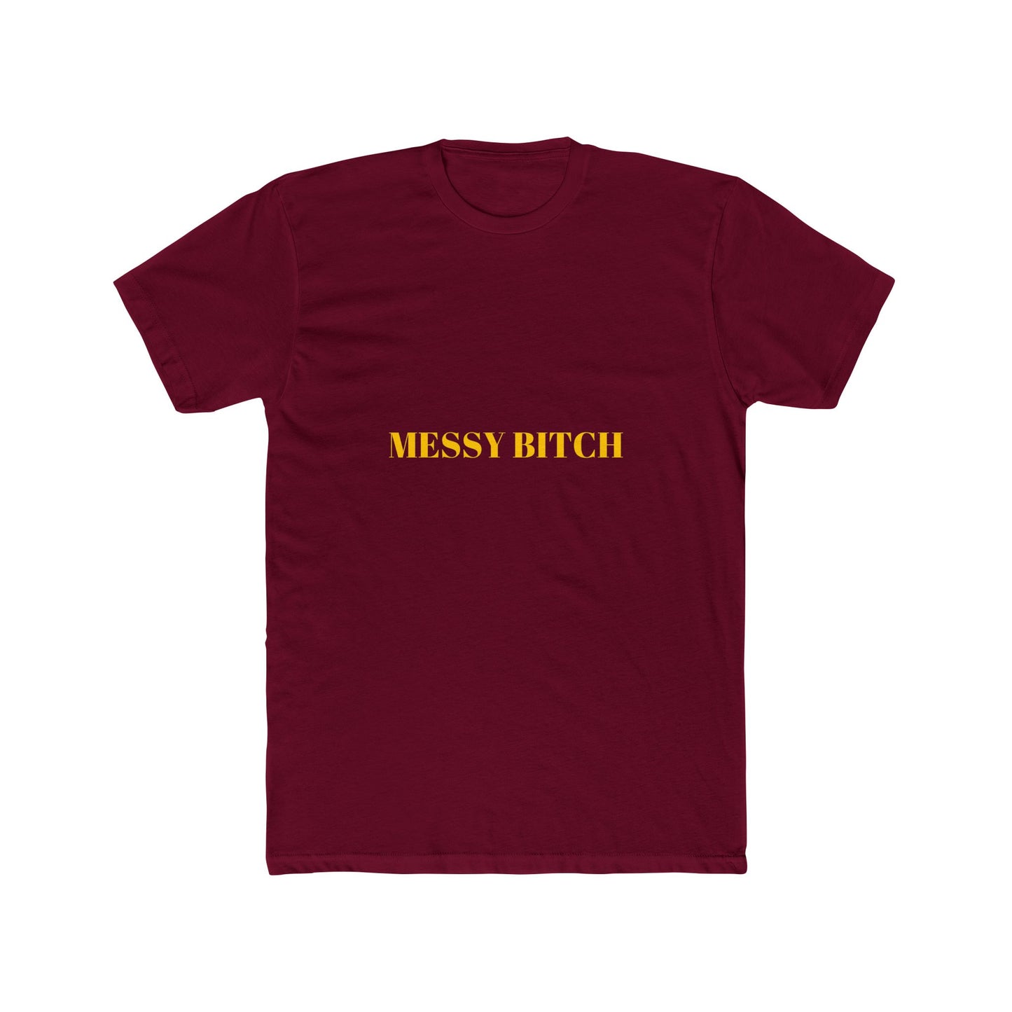MESSY BITCH — Bold | Unisex Tee