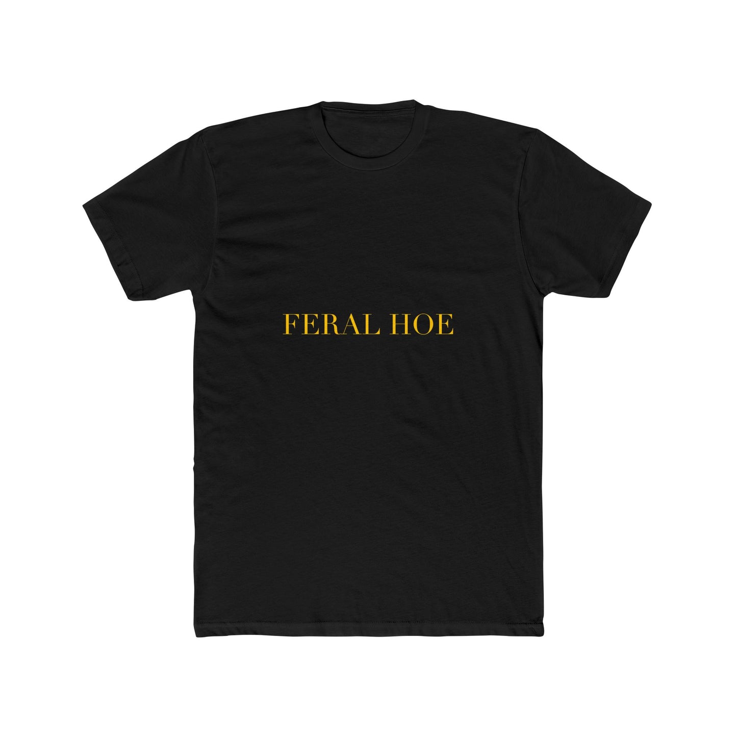 FERAL HOE — Cursive | Unisex Tee