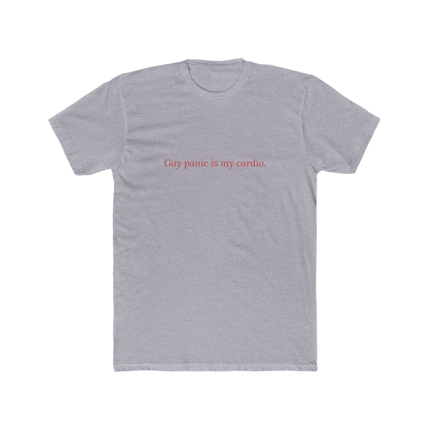 Gay Panic Is My Cardio — Cursive | Unisex Tee
