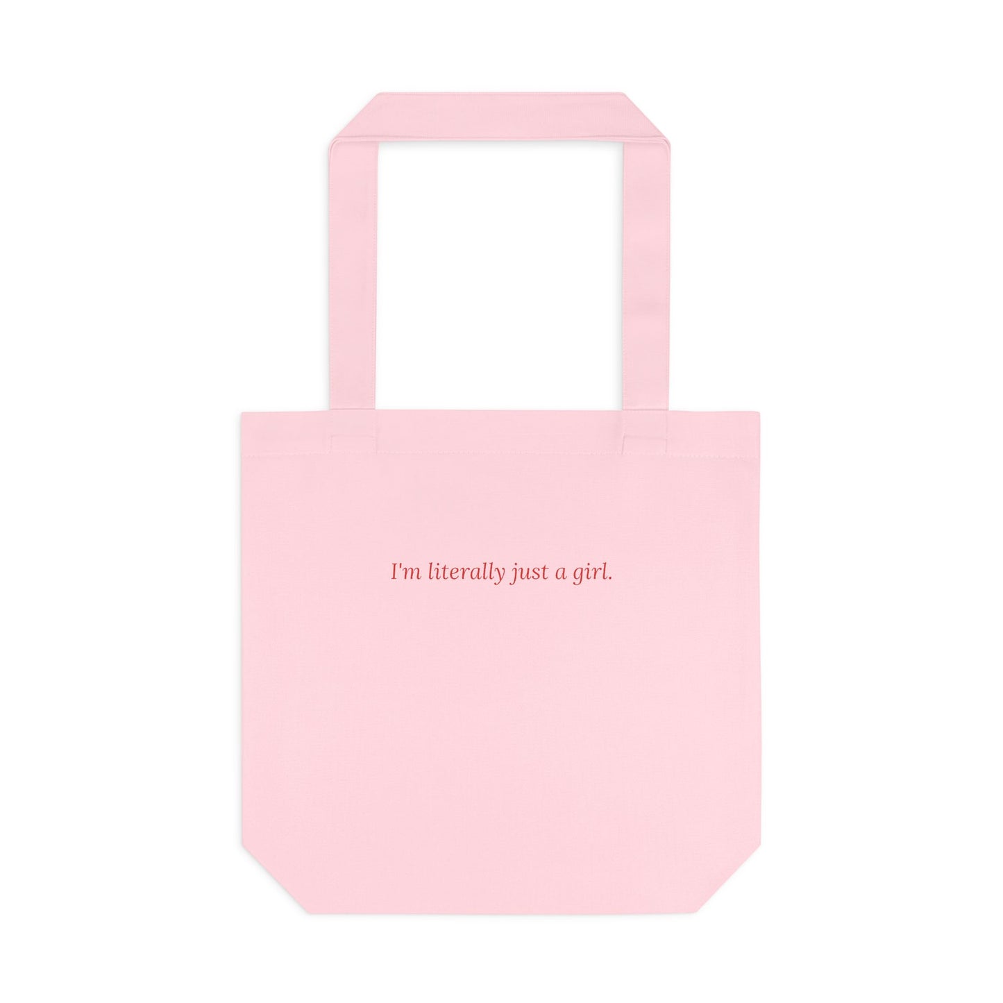 I'm Literally Just a Girl — Cursive | Tote Bag
