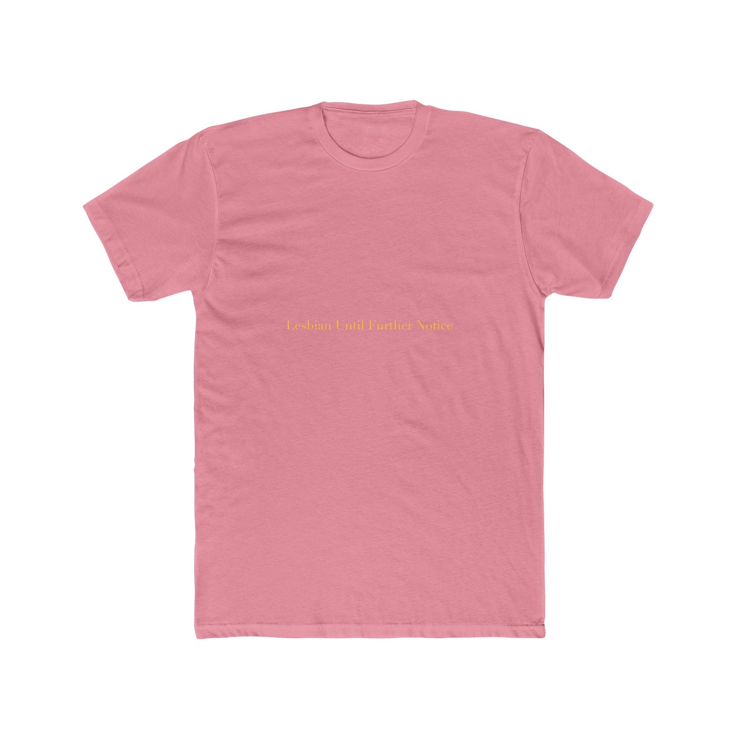 Lesbian Until Further Notice — Cursive | Unisex Tee