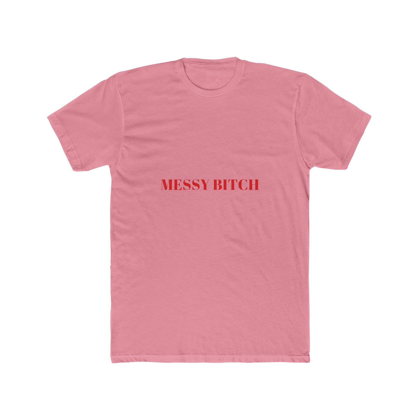 MESSY BITCH — Bold | Unisex Tee