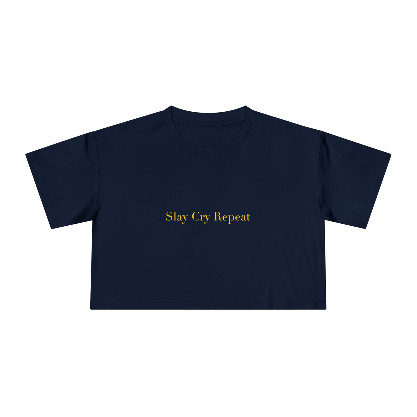 Slay Cry Repeat — Cursive | Crop Tee