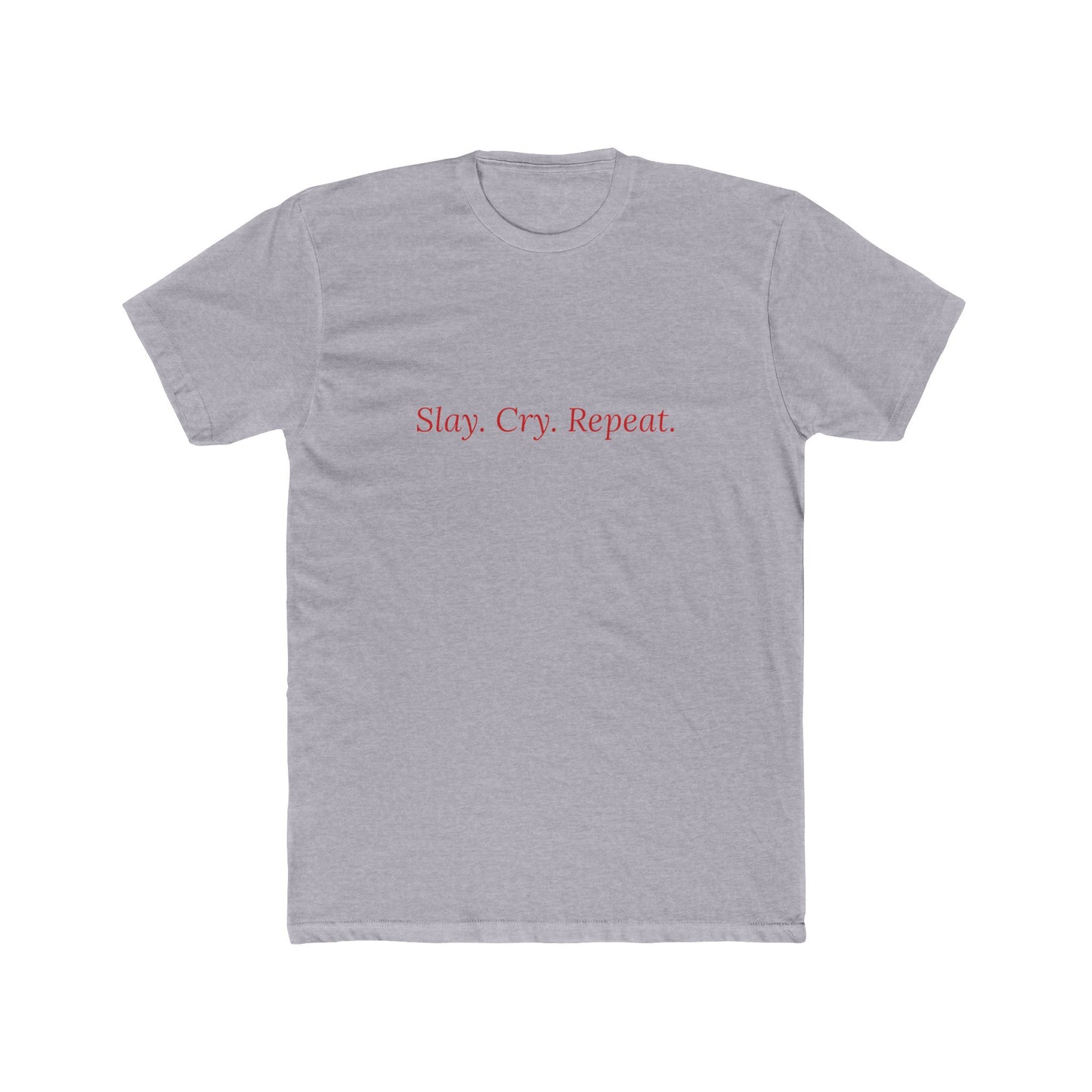 Slay Cry Repeat — Cursive | Unisex Tee