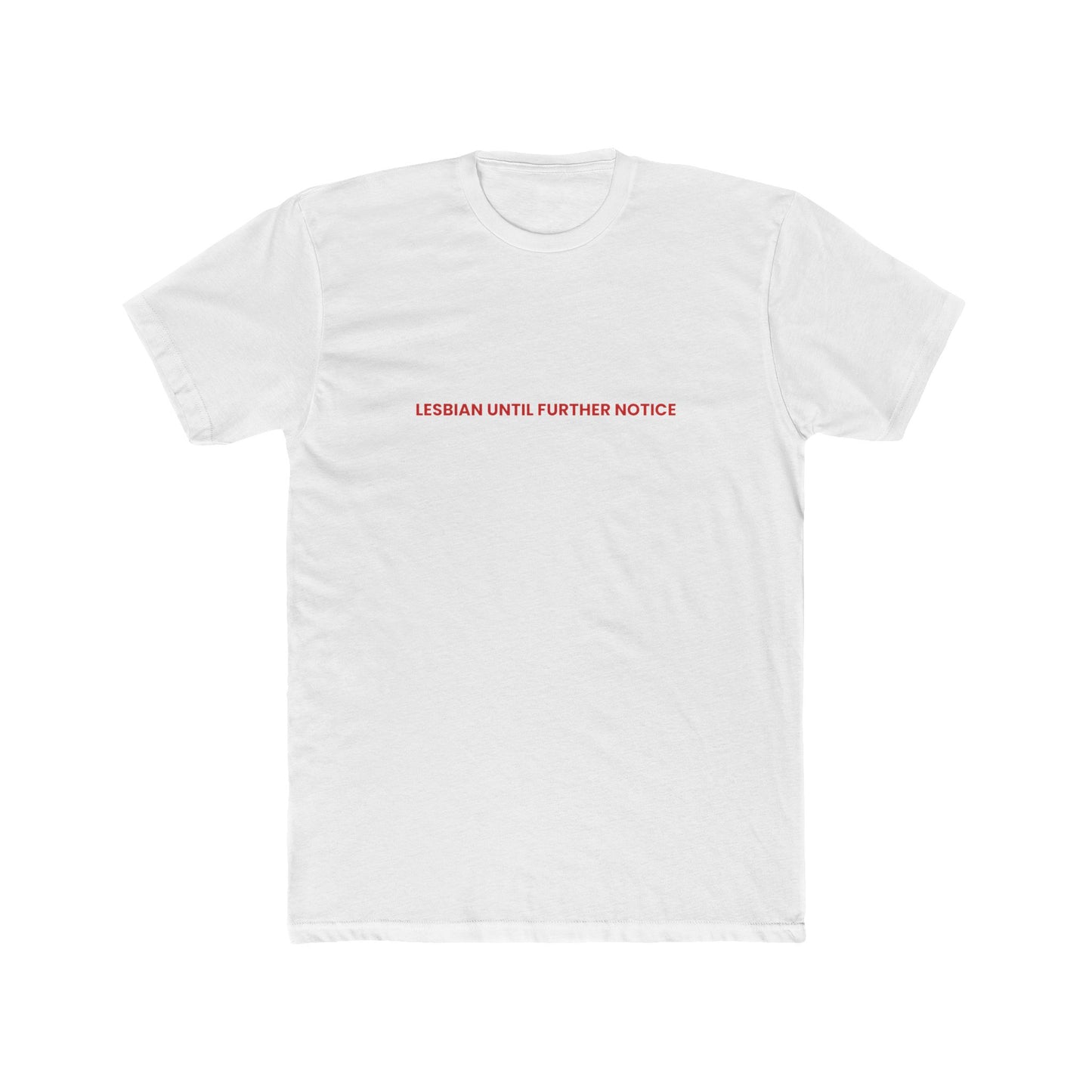Lesbian Until Further Notice — Bold | Unisex Tee