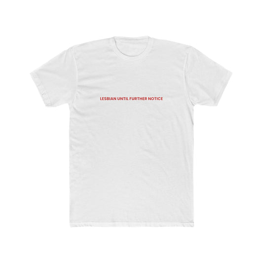 Lesbian Until Further Notice — Bold | Unisex Tee