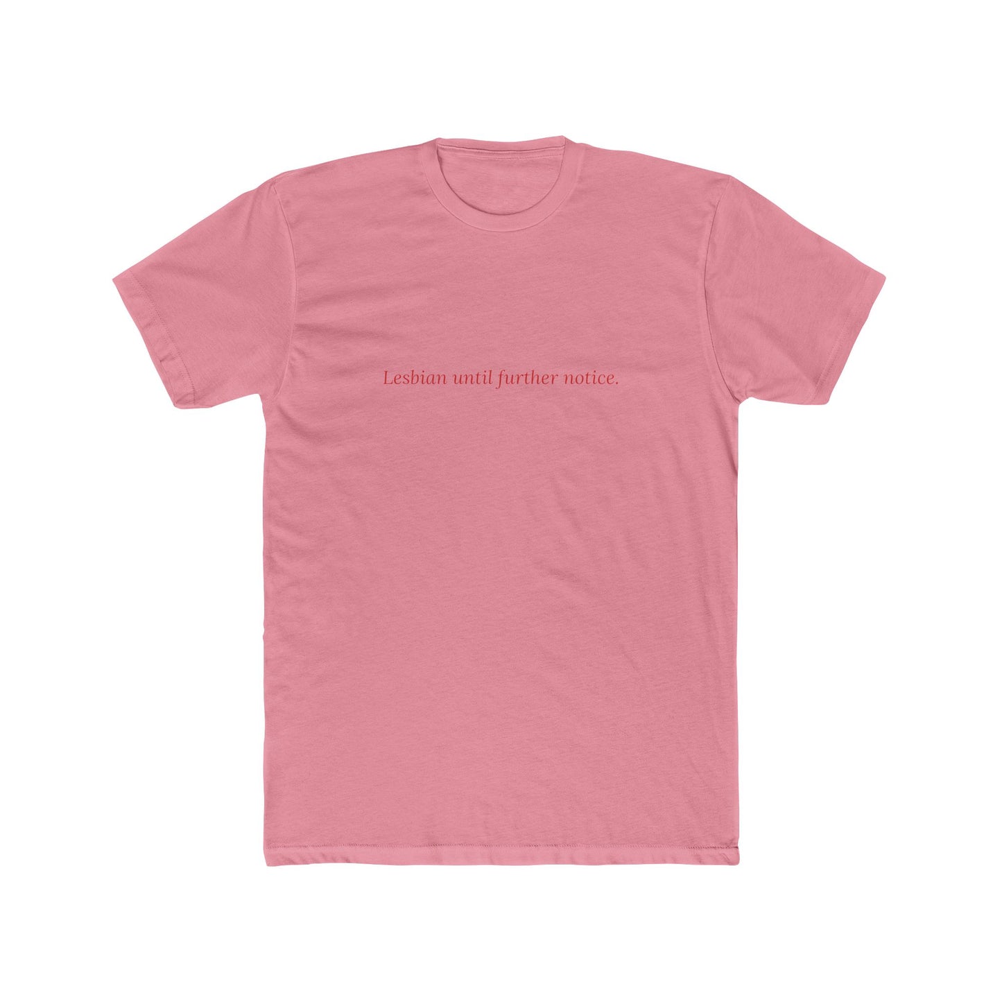 Lesbian Until Further Notice — Cursive | Unisex Tee