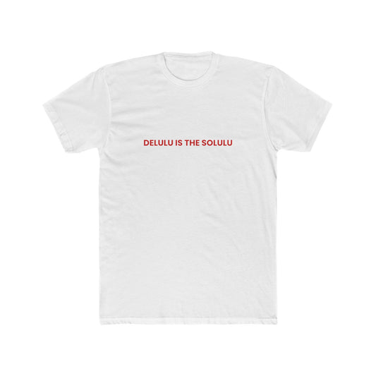 Delulu Is the Solulu — Bold | Unisex Tee