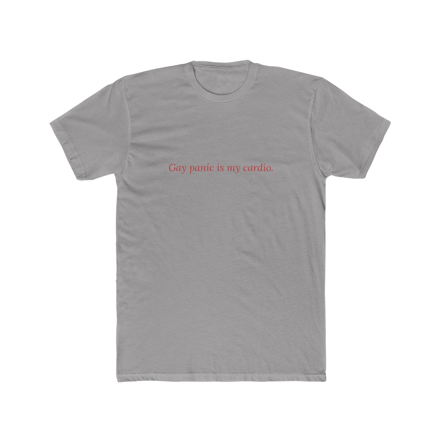 Gay Panic Is My Cardio — Cursive | Unisex Tee