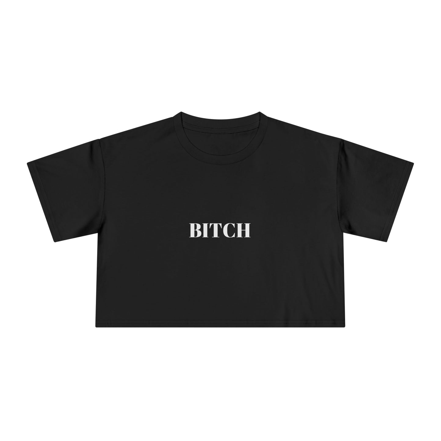 BITCH — Bold | Crop Tee