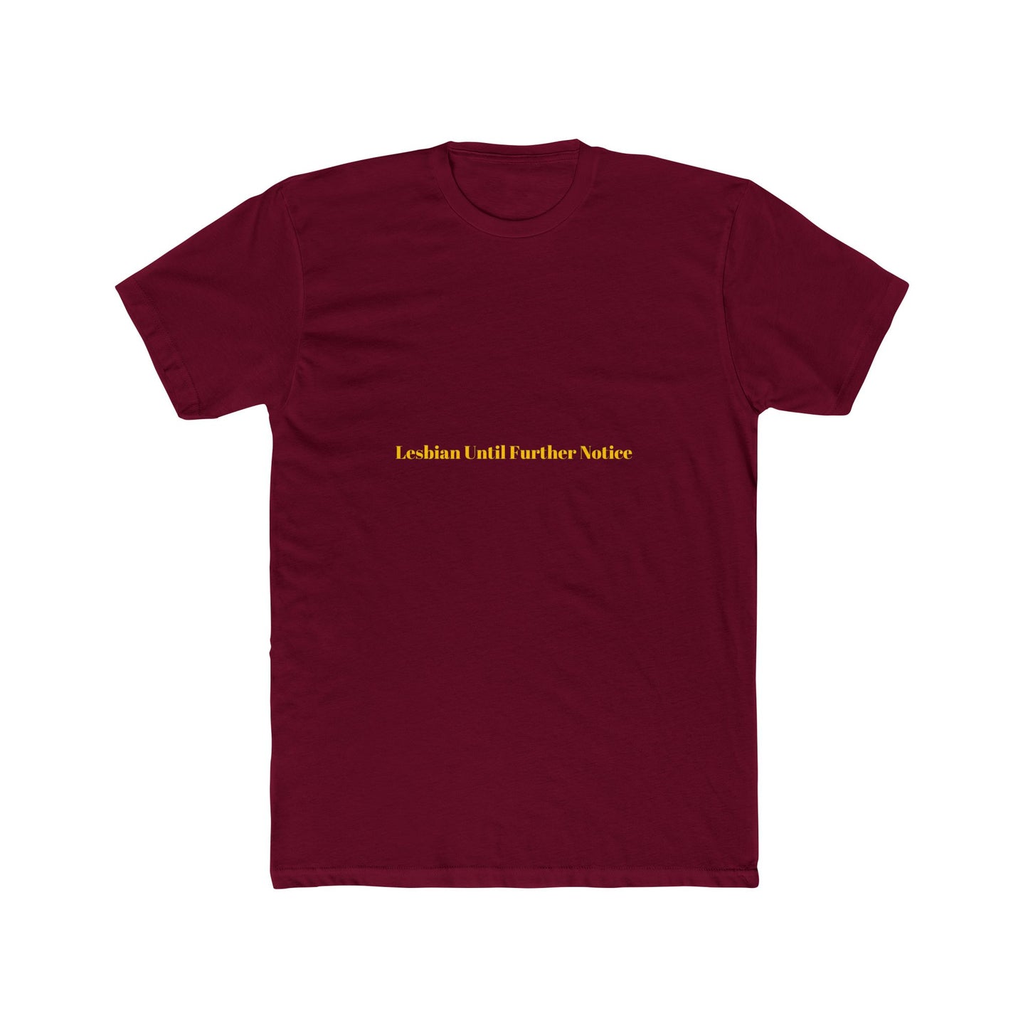 Lesbian Until Further Notice — Bold | Unisex Tee