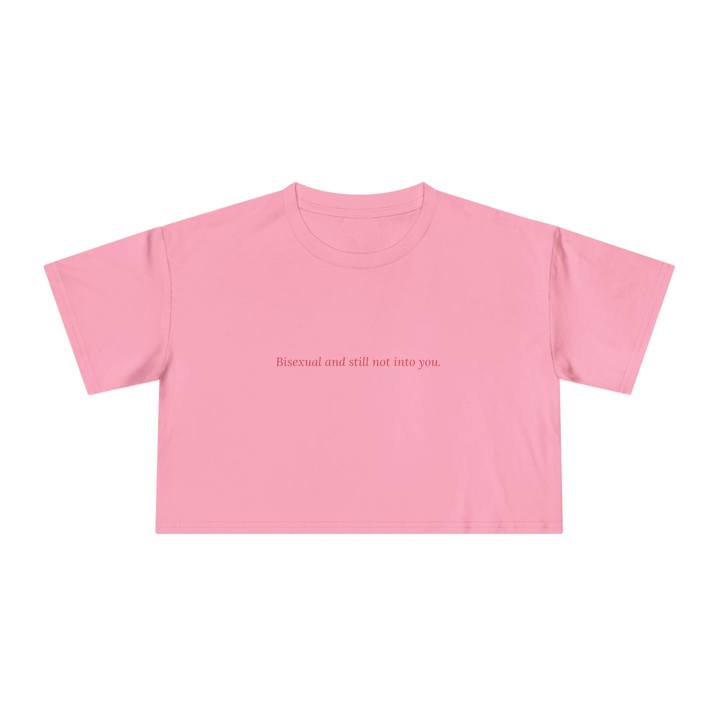 Bisexual and Still Not Into You — Cursive | Women's Crop Tee
