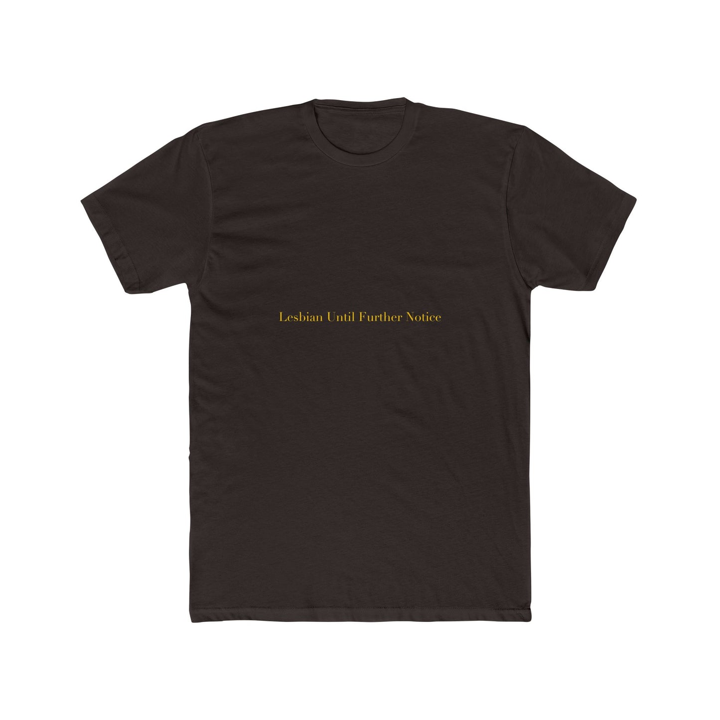 Lesbian Until Further Notice — Cursive | Unisex Tee