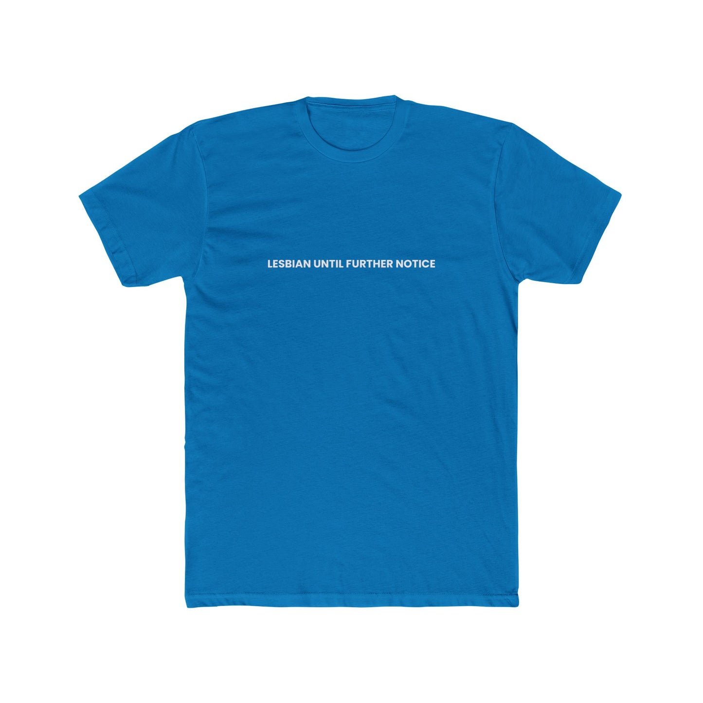 Lesbian Until Further Notice — Bold | Unisex Tee