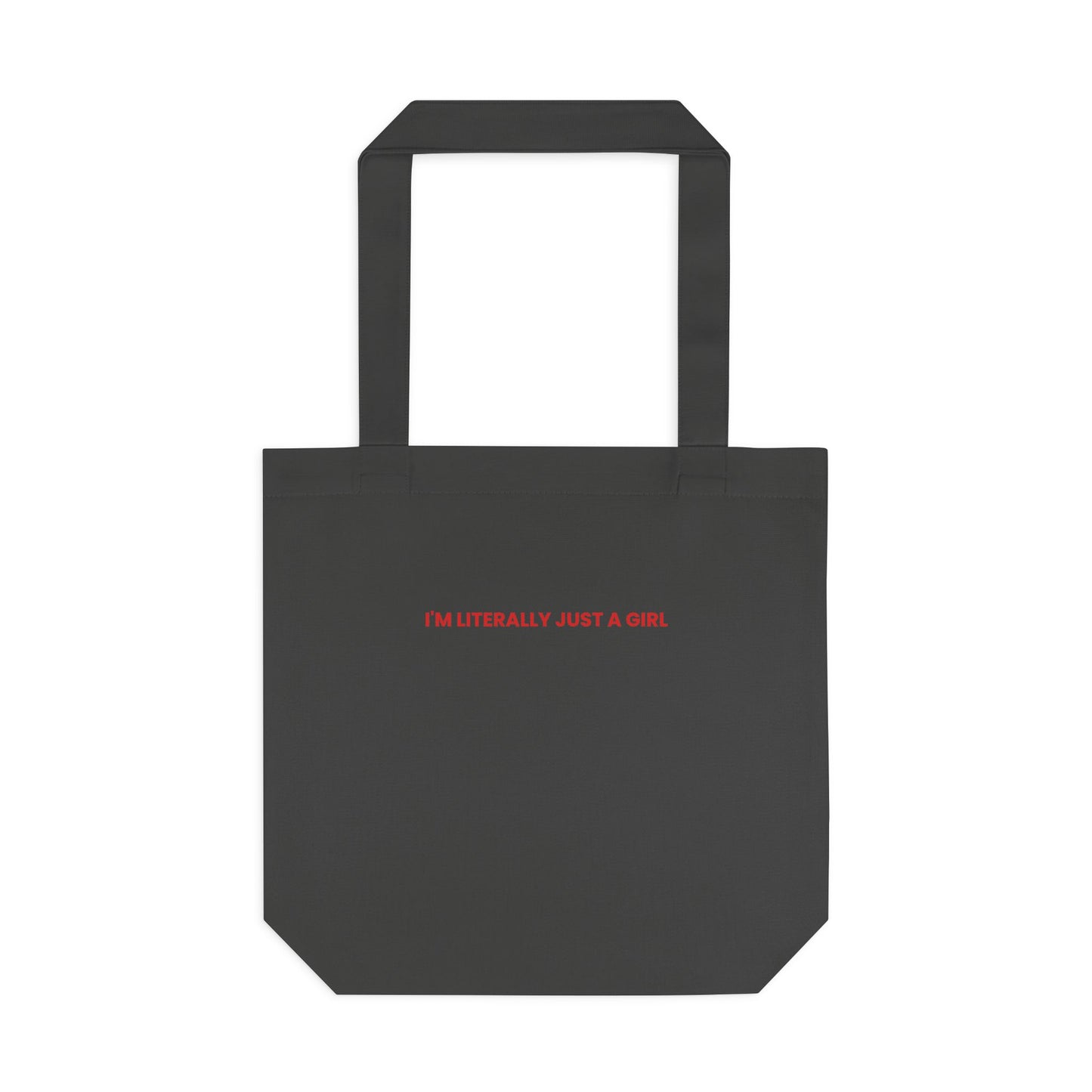 I'm Literally Just a Girl — Bold | Tote Bag