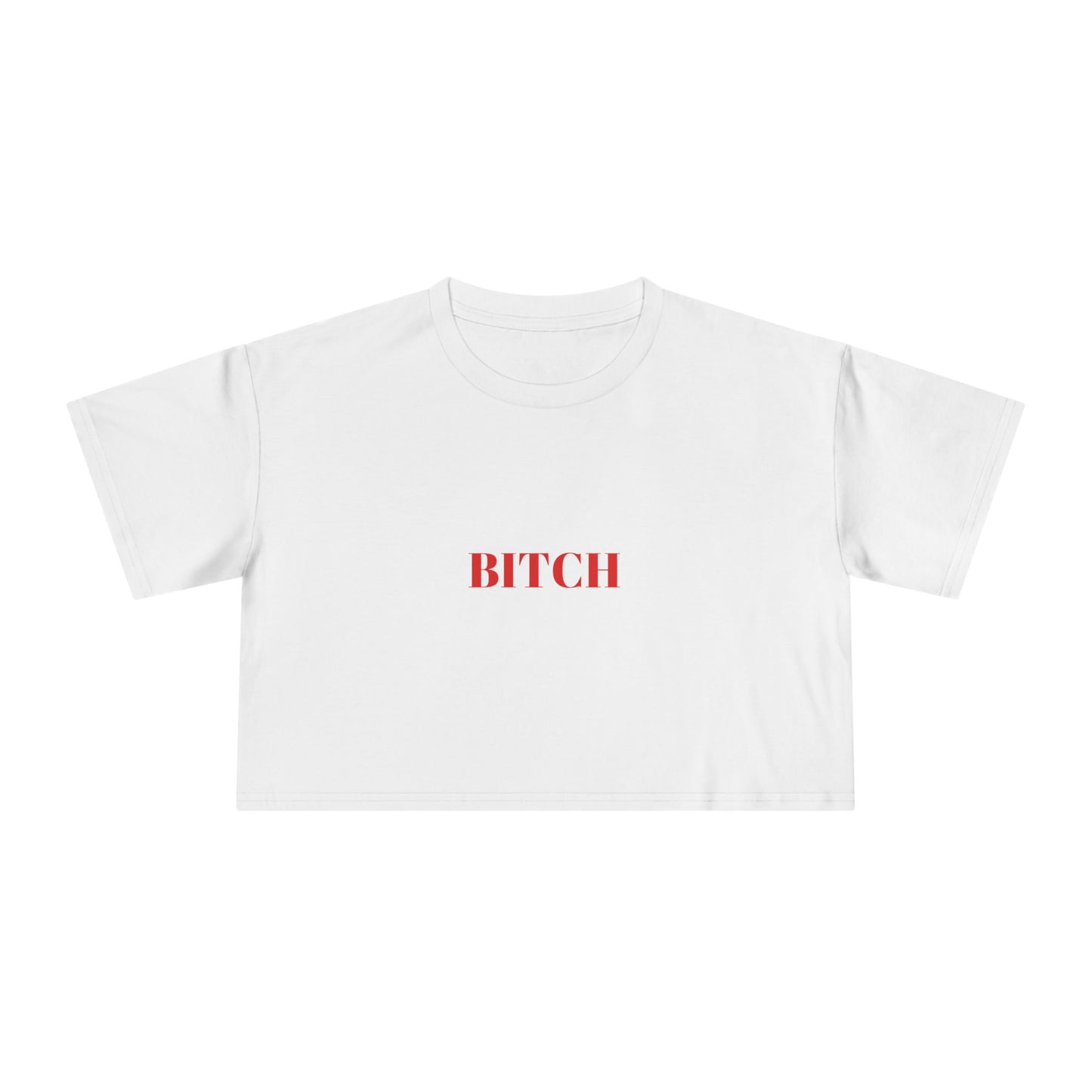 BITCH — Bold | Crop Tee