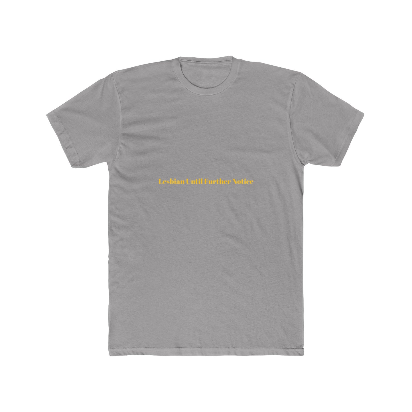 Lesbian Until Further Notice — Bold | Unisex Tee