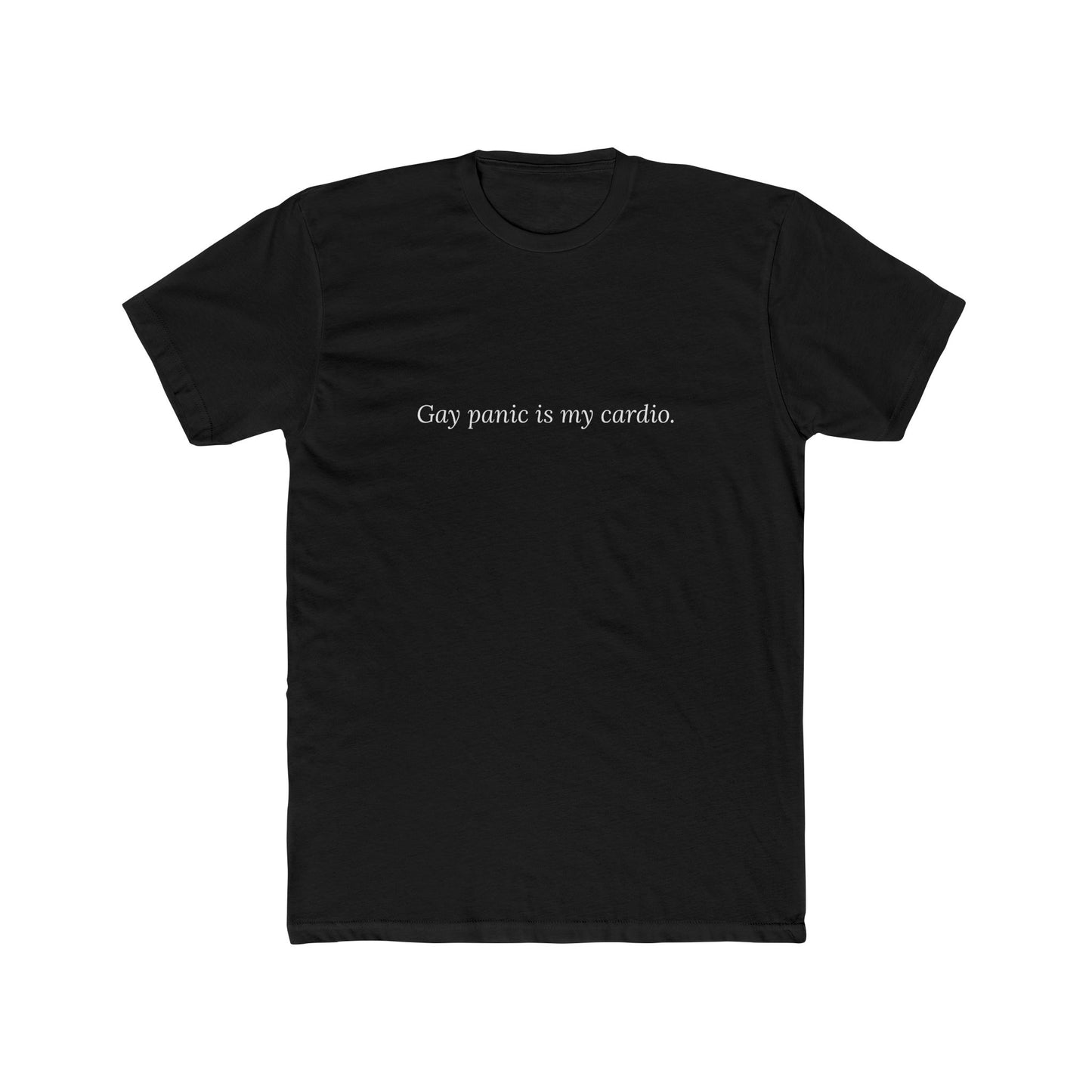 Gay Panic Is My Cardio — Cursive | Unisex Tee