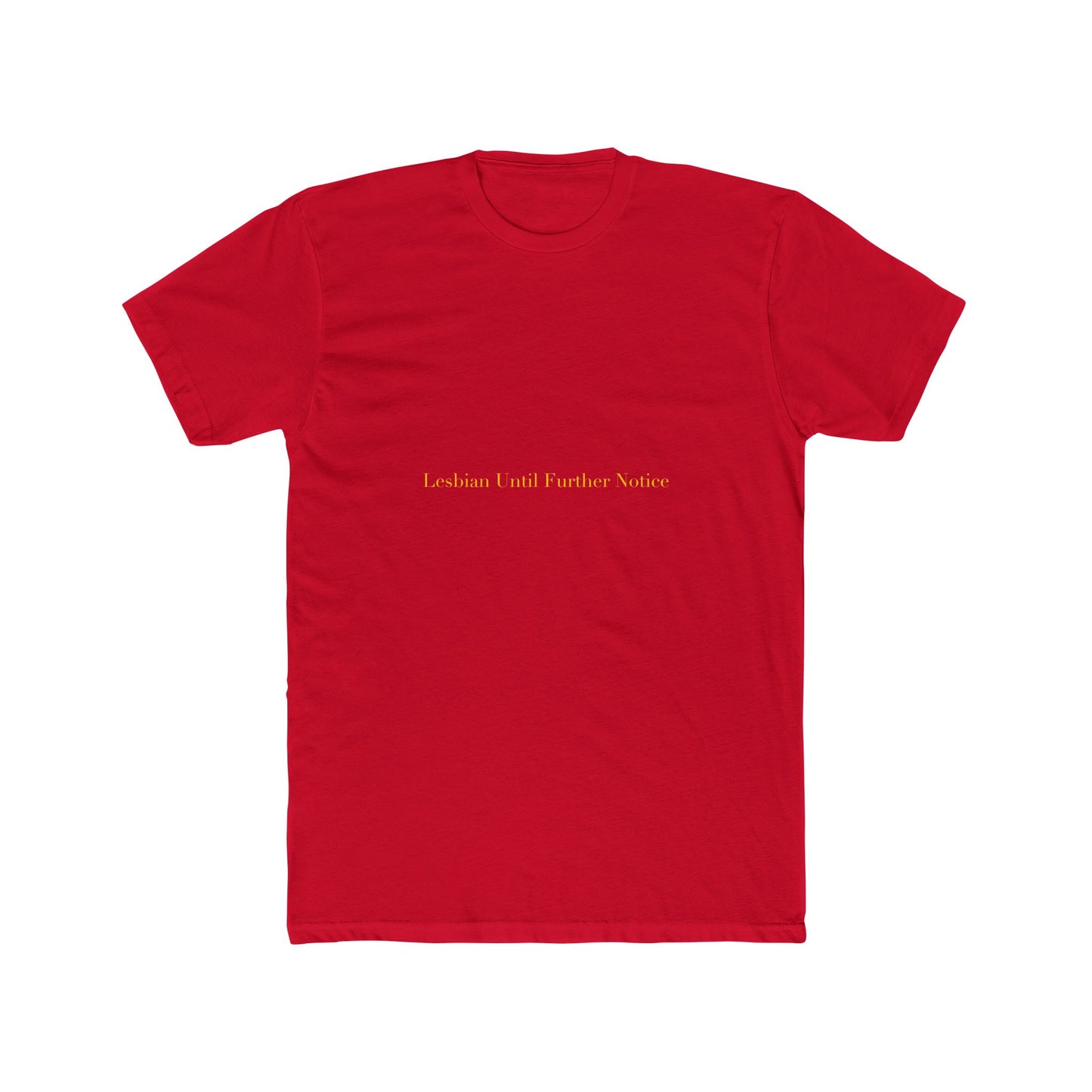 Lesbian Until Further Notice — Cursive | Unisex Tee