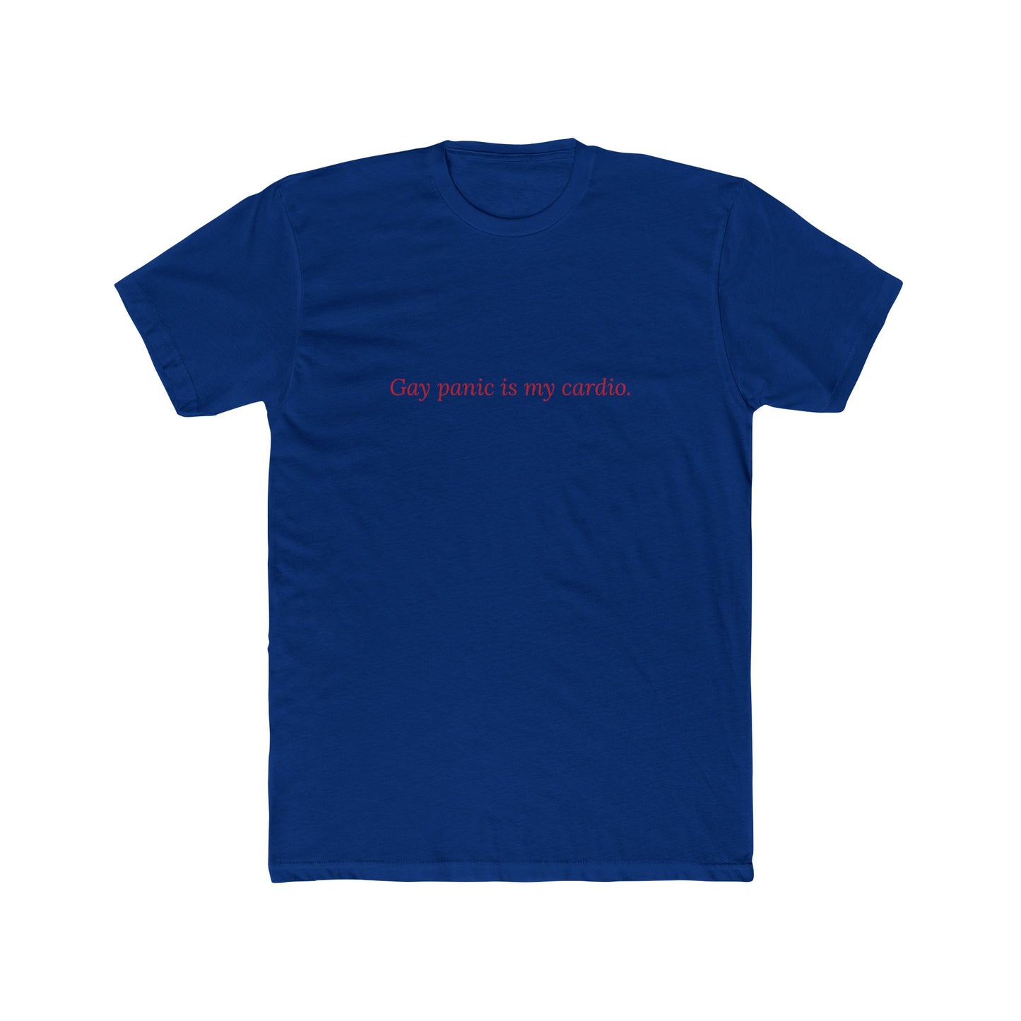 Gay Panic Is My Cardio — Cursive | Unisex Tee