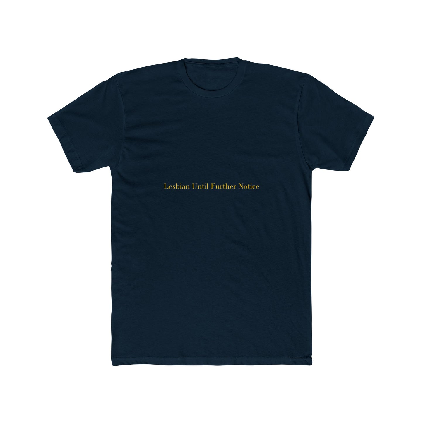 Lesbian Until Further Notice — Cursive | Unisex Tee