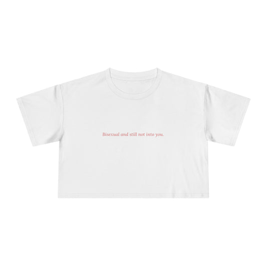 Bisexual and Still Not Into You — Cursive | Women's Crop Tee