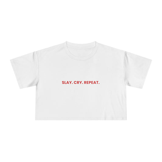 Slay. Cry. Repeat. — Bold | Women's Crop Tee