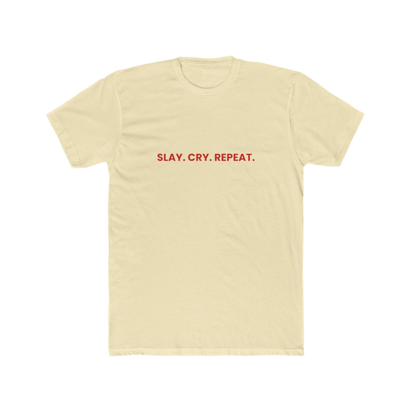 Slay Cry Repeat — Bold | Unisex Tee