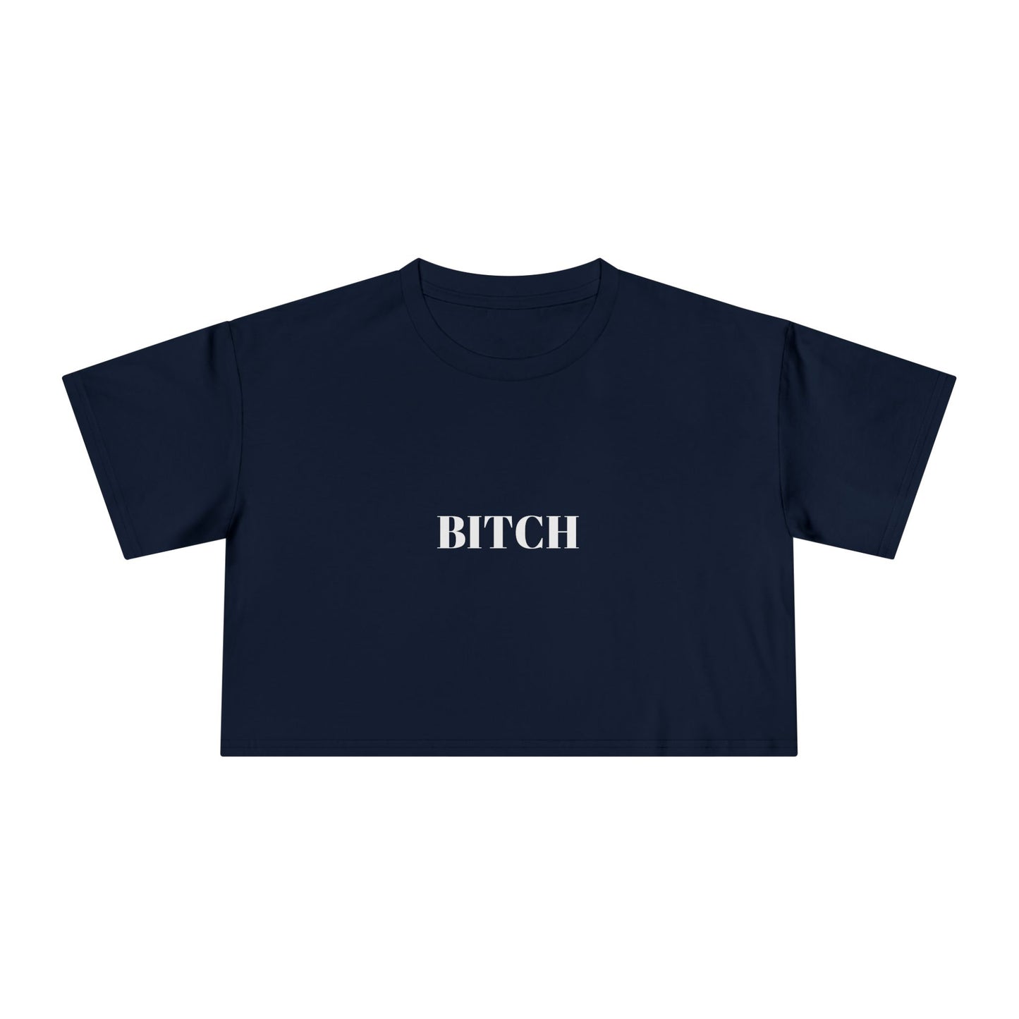 BITCH — Bold | Crop Tee