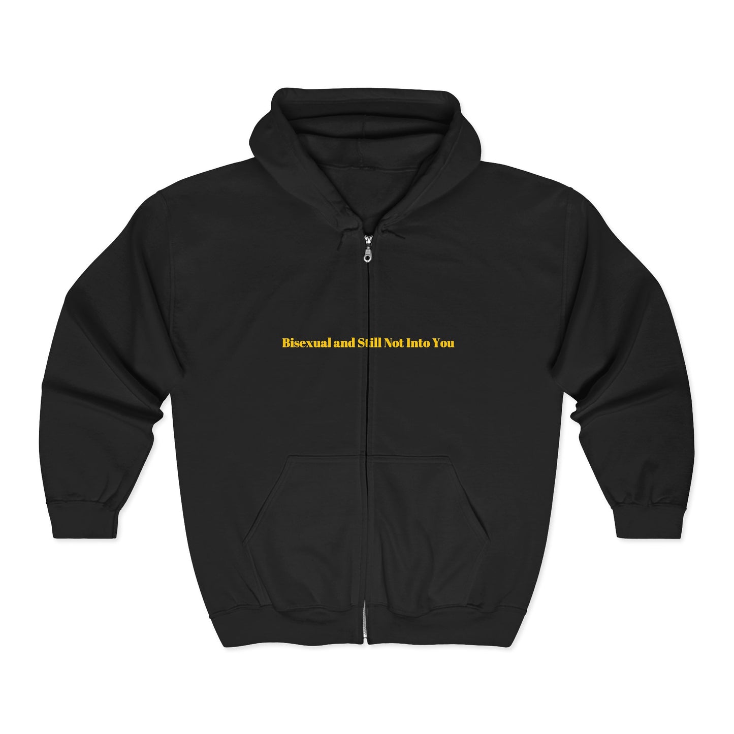 Bisexual and Still Not Into You — Bold | Hoodie