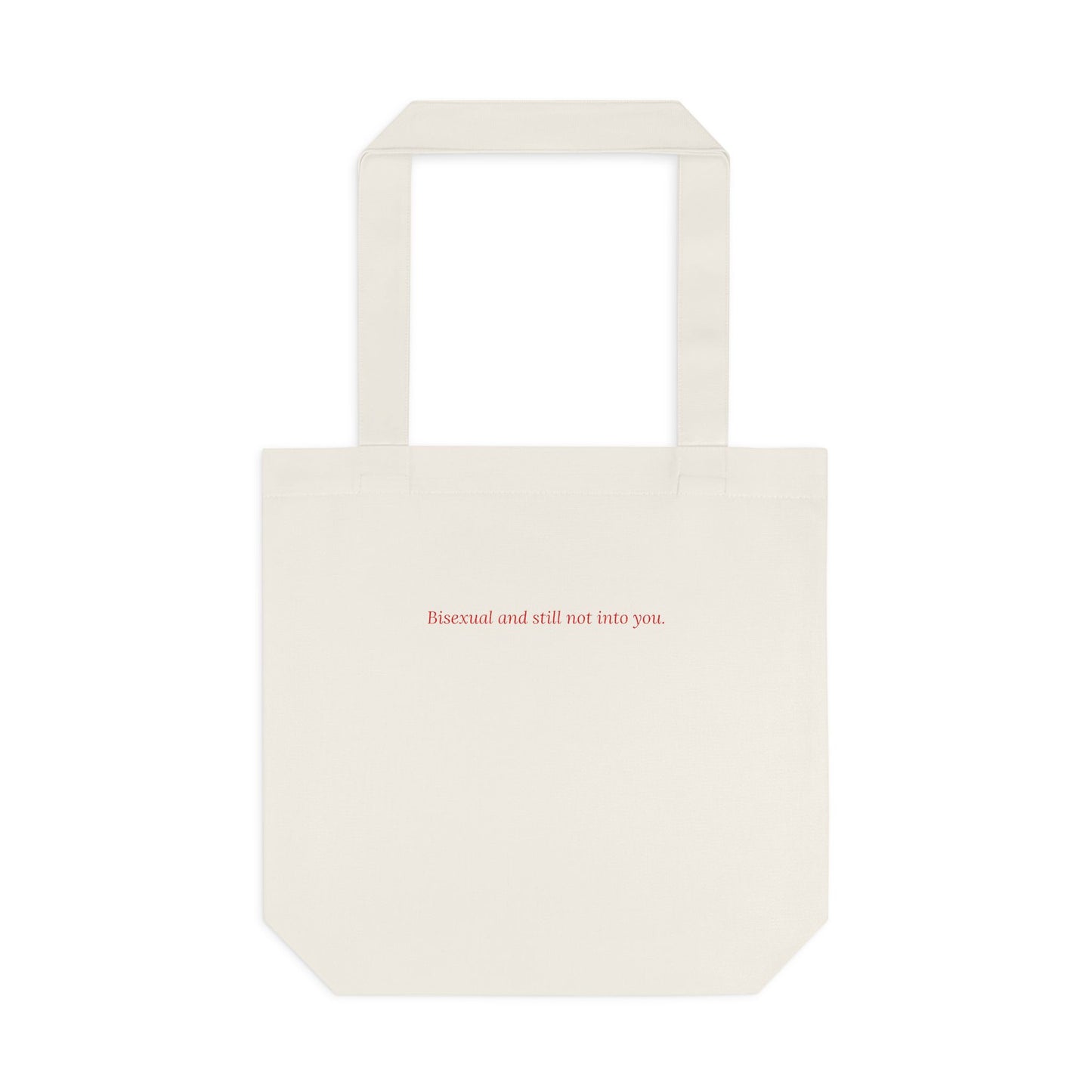 Bisexual and Still Not Into You — Cursive | Tote Bag