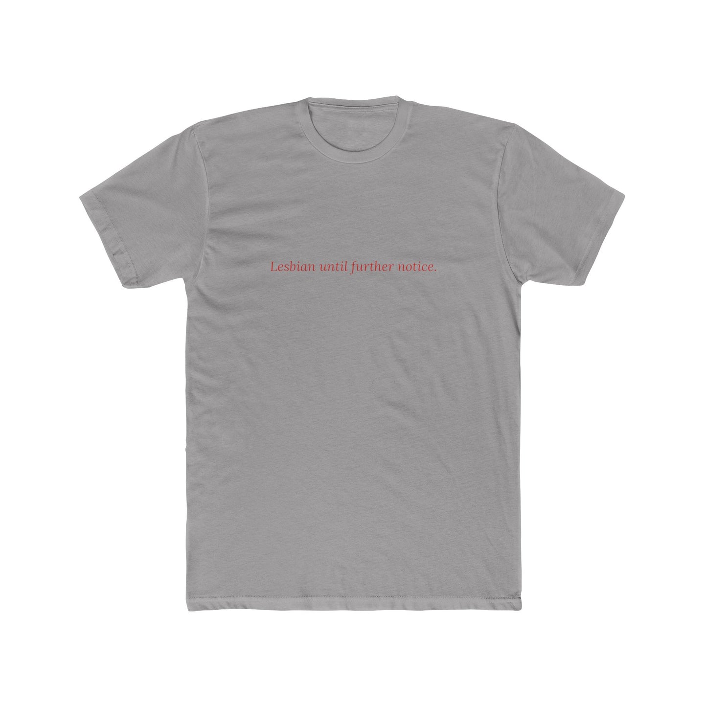 Lesbian Until Further Notice — Cursive | Unisex Tee