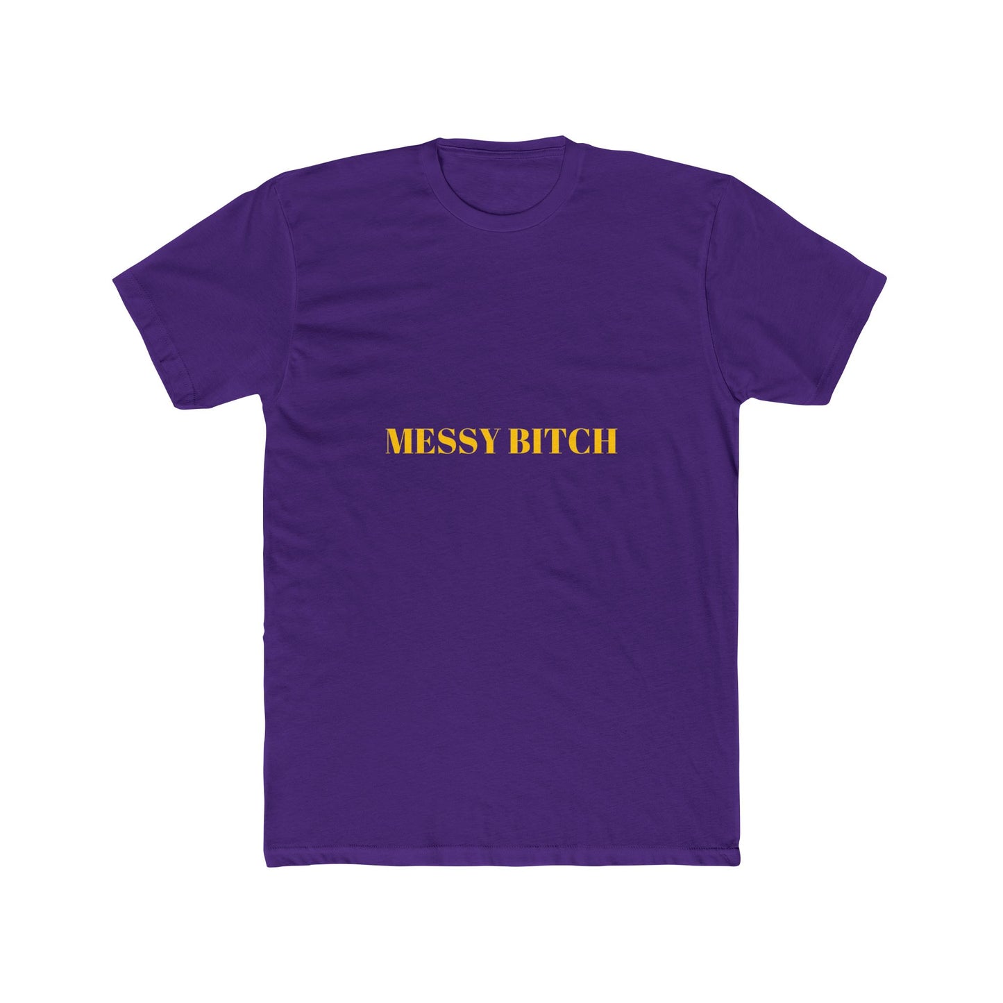 MESSY BITCH — Bold | Unisex Tee
