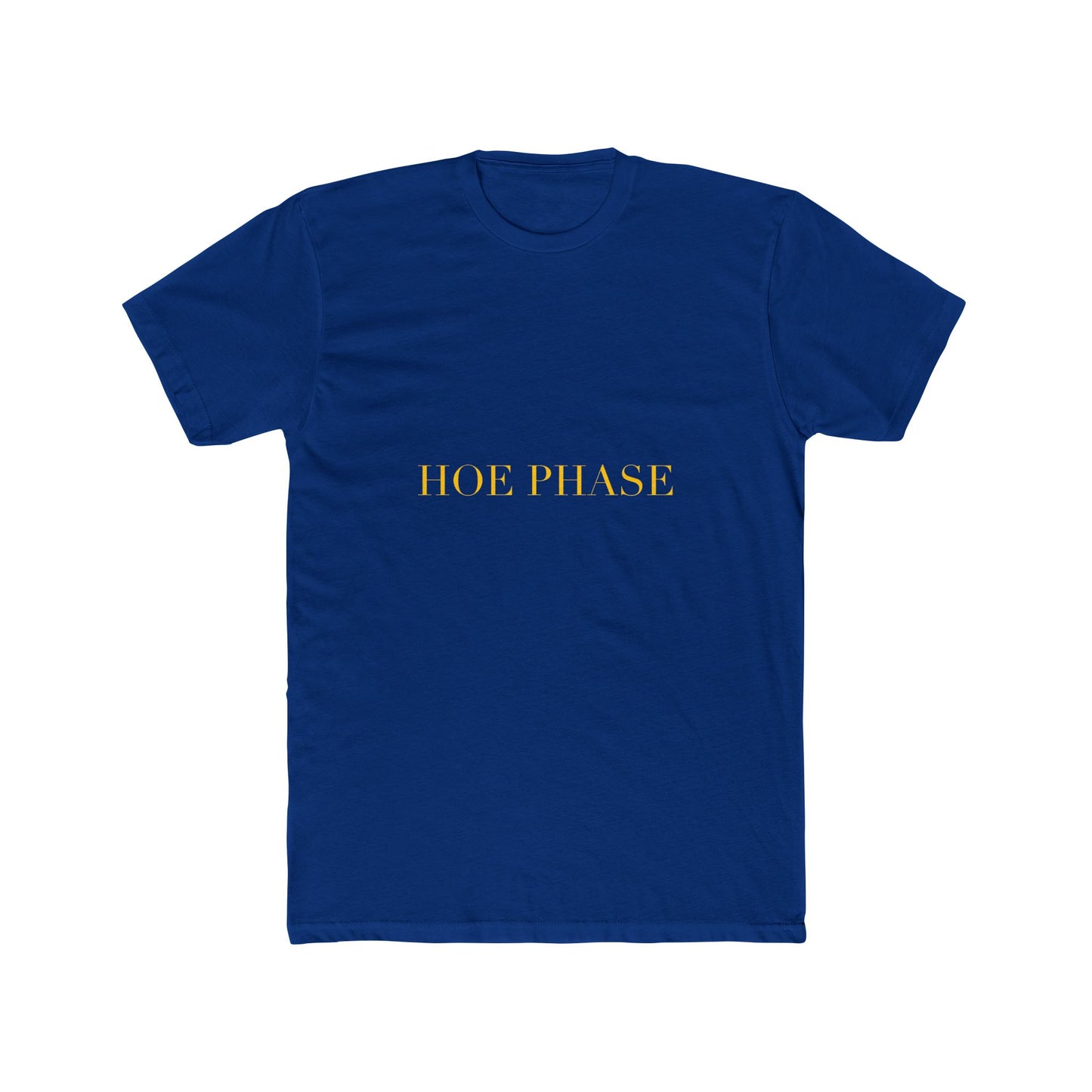 HOE PHASE — Cursive | Unisex Tee