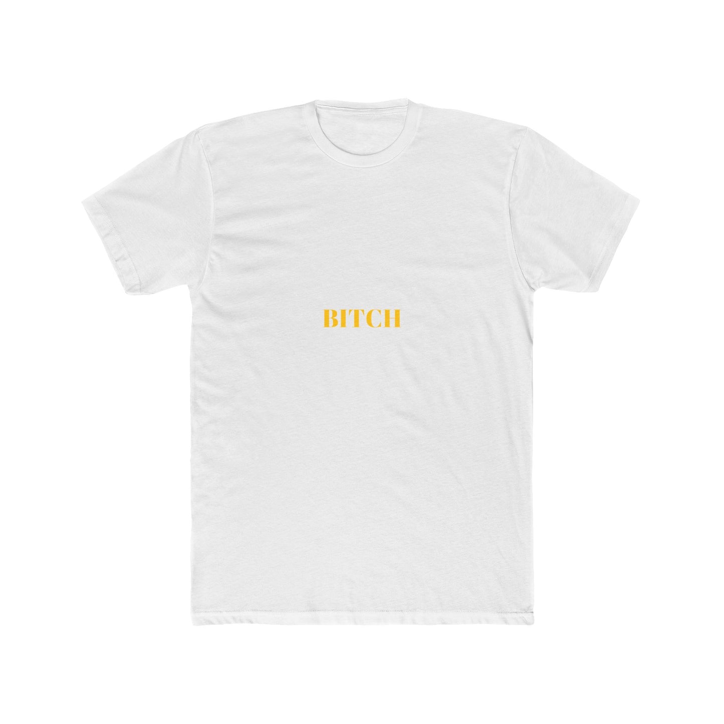 BITCH — Bold | Unisex Tee