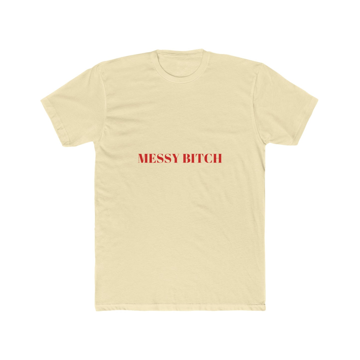 MESSY BITCH — Bold | Unisex Tee