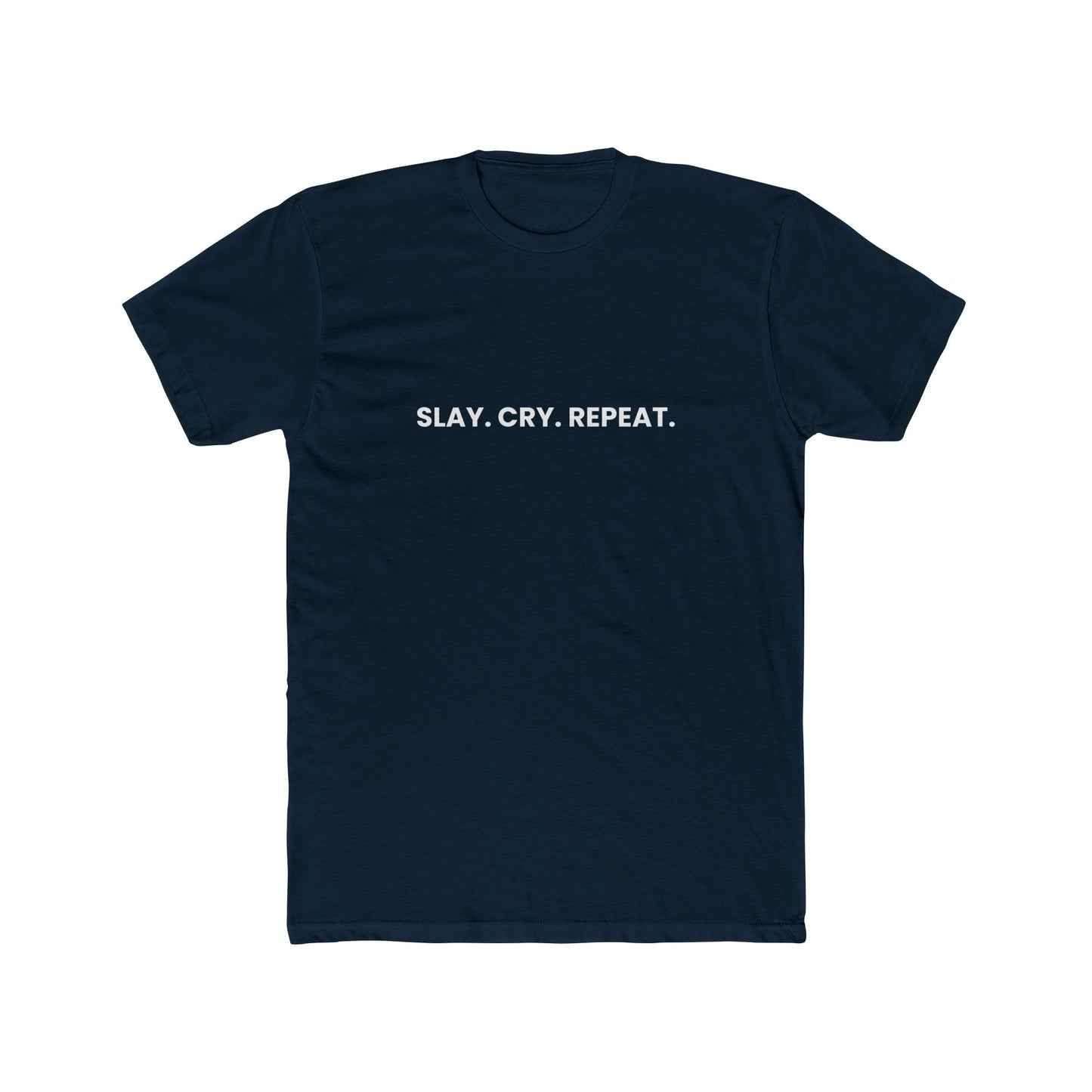 Slay Cry Repeat — Bold | Unisex Tee