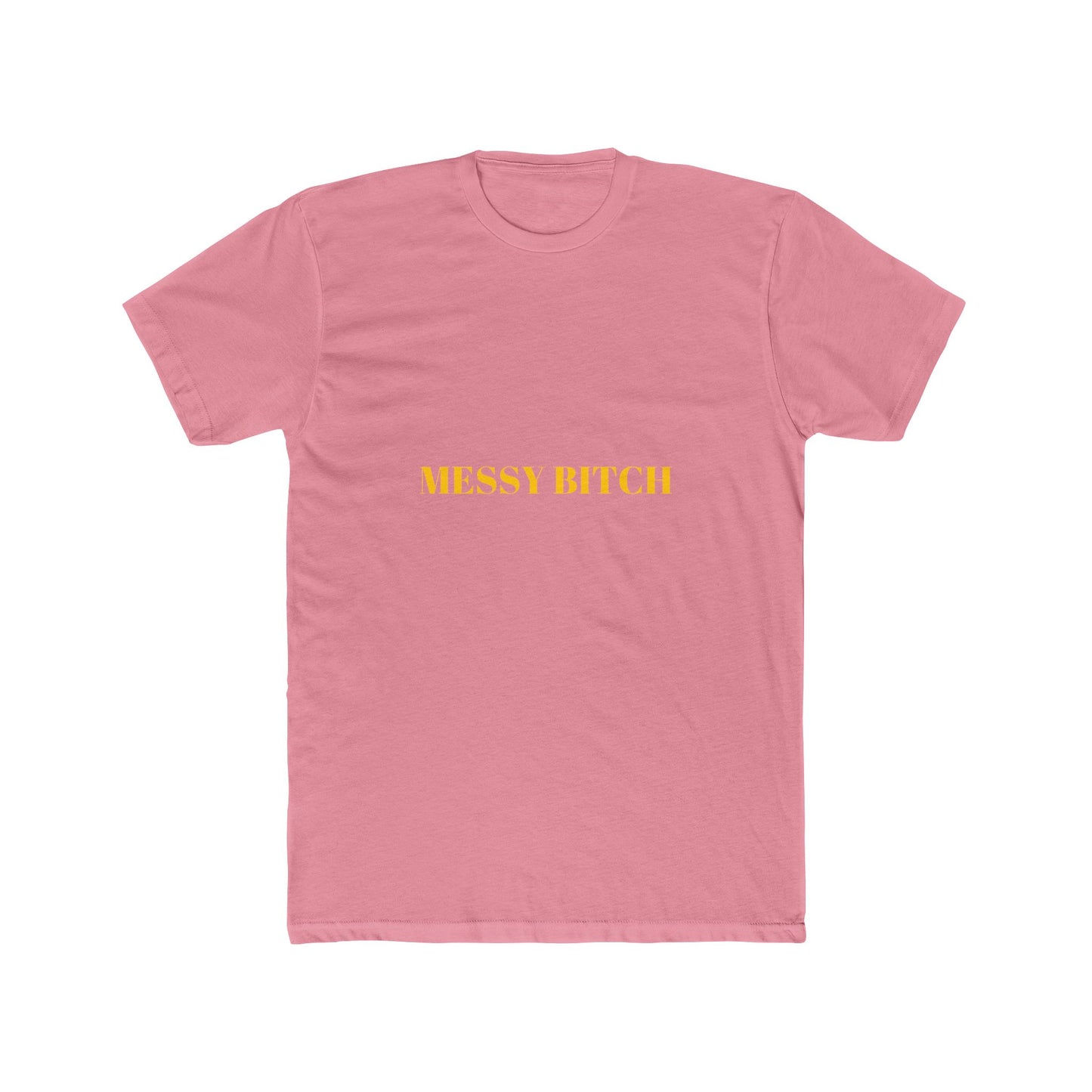 MESSY BITCH — Bold | Unisex Tee