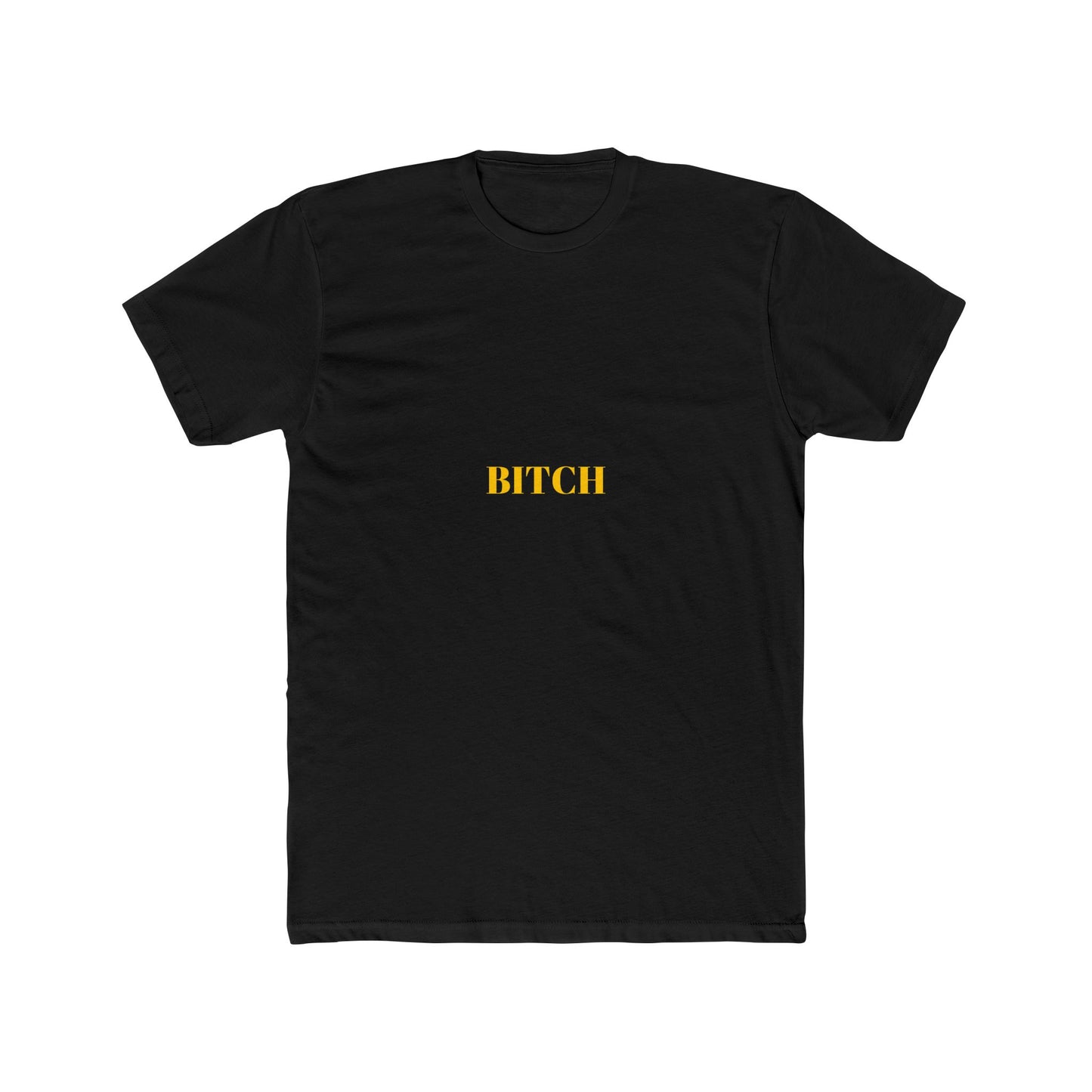 BITCH — Bold | Unisex Tee