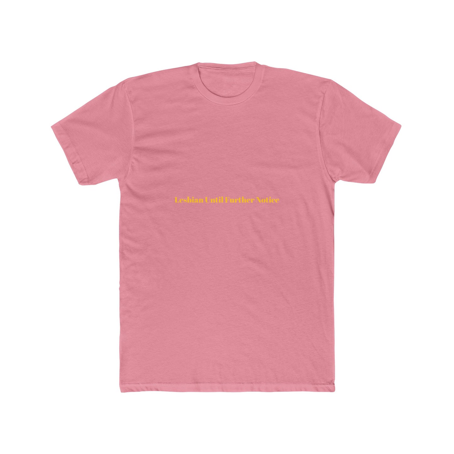 Lesbian Until Further Notice — Bold | Unisex Tee