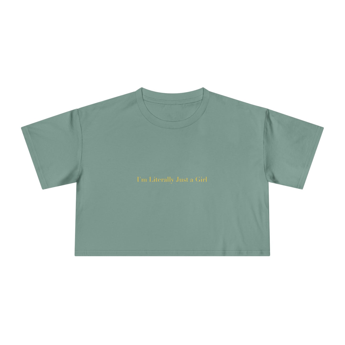 I'm Literally Just a Girl — Cursive | Crop Tee