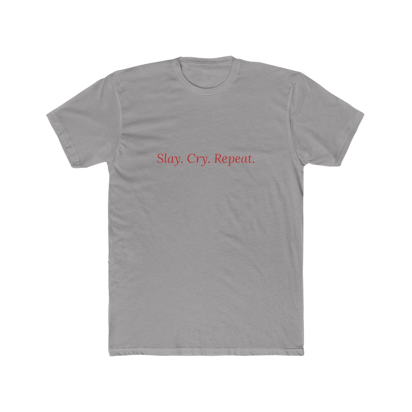 Slay Cry Repeat — Cursive | Unisex Tee