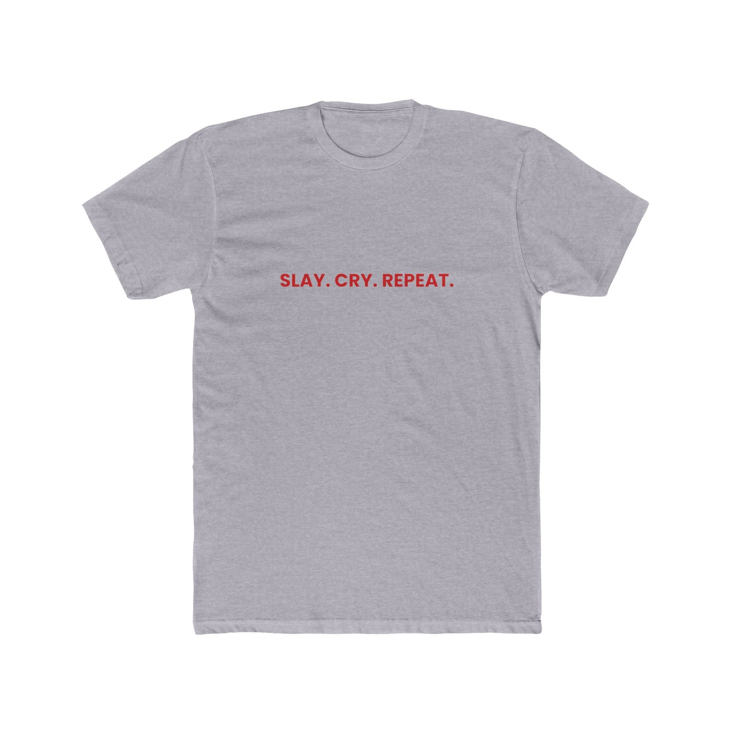 Slay Cry Repeat — Bold | Unisex Tee
