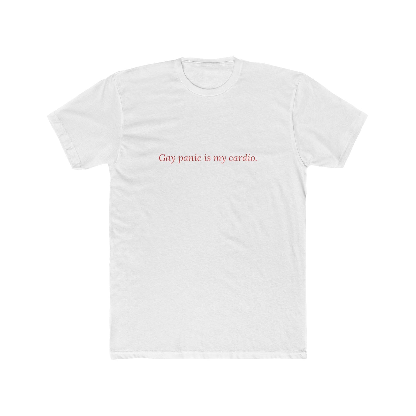 Gay Panic Is My Cardio — Cursive | Unisex Tee