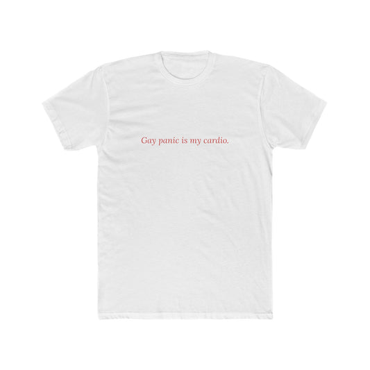 Gay Panic Is My Cardio — Cursive | Unisex Tee