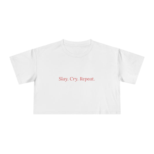 Slay. Cry. Repeat. — Cursive | Women's Crop Tee