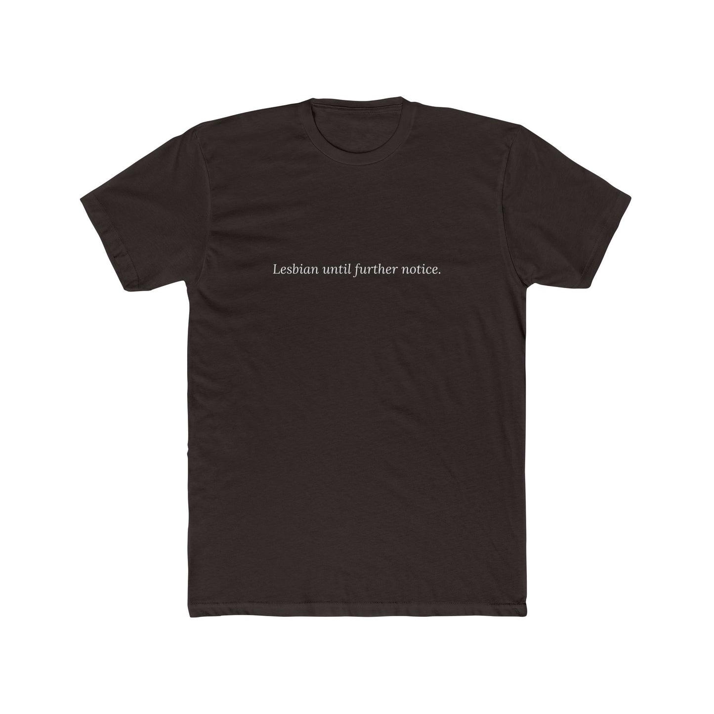 Lesbian Until Further Notice — Cursive | Unisex Tee