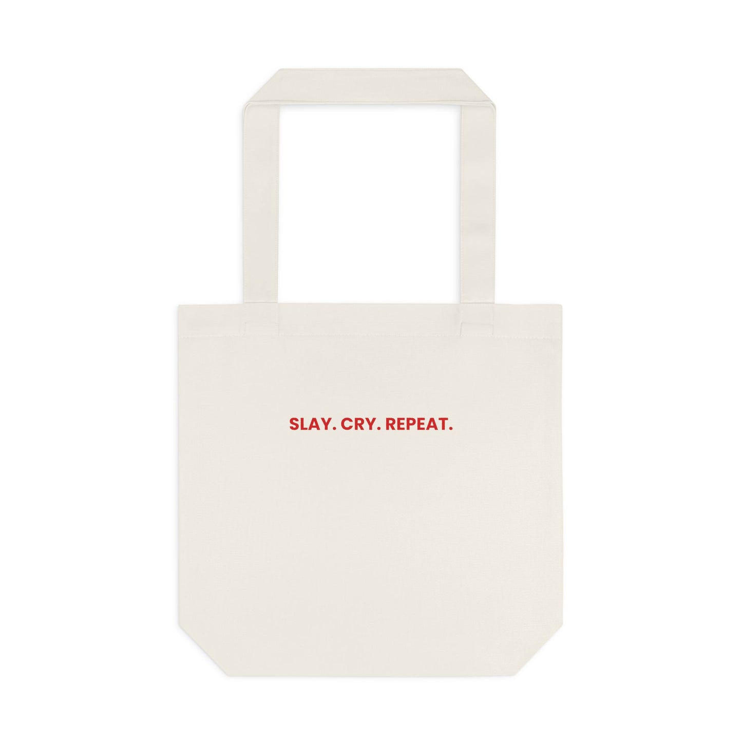 Slay Cry Repeat — Bold | Tote Bag