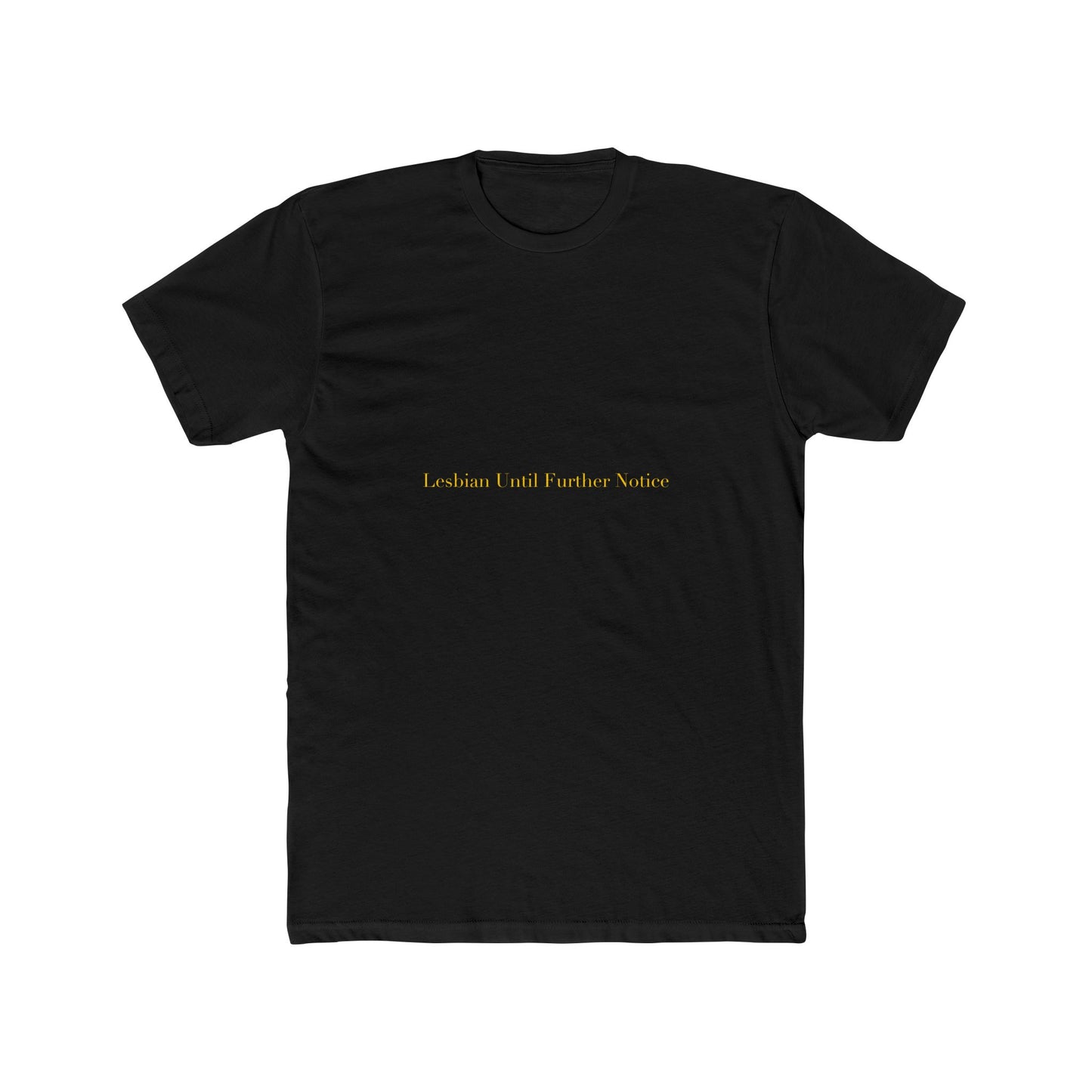 Lesbian Until Further Notice — Cursive | Unisex Tee